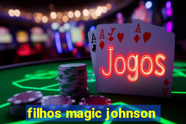 filhos magic johnson